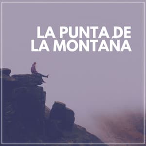 La Punta de la Montaña - Sonidos de la Naturaleza para Dormir