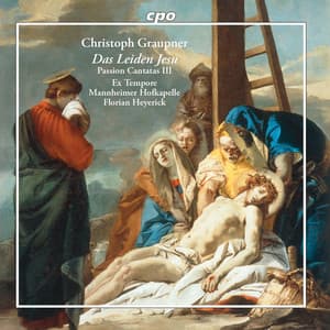 Das Leiden Jesu: Passion Cantatas, Vol. 3 - Christoph Graupner
