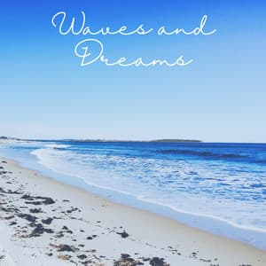 Waves and Dreams - Ocean Sounds Plus