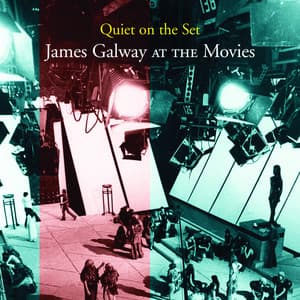 Quiet On The Set: James Galway At The Movies - James Galway