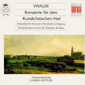 Vivaldi.: Concertos for the court of the Elector of Saxony - Antonio Vivaldi