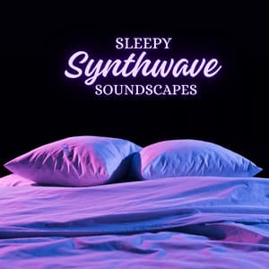 Sleepy Synthwave Soundscapes: Immerse in Night Synth Vibrations for Sleep and Relax - Synthwave Chillout Vibes