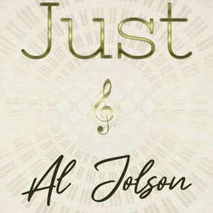 Just Al Jolson - Al Jolson