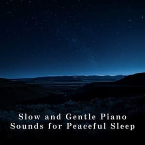 Slow and Gentle Piano Sounds for Peaceful Sleep - LOVE BOSSA