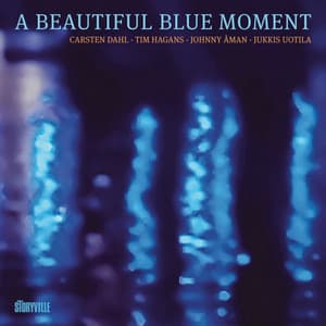 A Beautiful Blue Moment - Carsten Dahl