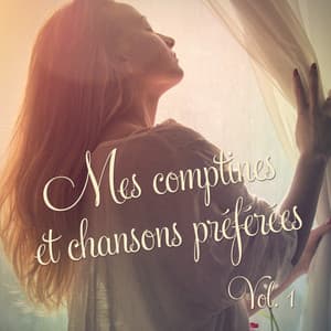 Mes chansons et comptines préférées, vol. 1 - La Superstar Des Comptines Rondes Et Berceuses
