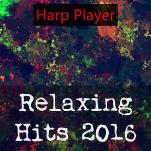 Relaxing Hits: 2016 - Harp Player