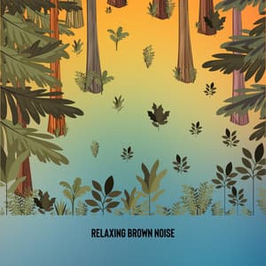 Relaxing Brown Noise with Soothing Nature Sounds from the Forest, Loopable - Birds Songs Lullabies
