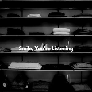 Smile, You're Listening - Jazz BGM