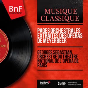Pages orchestrales extraites des opéras de Meyerbeer - Giacomo Meyerbeer