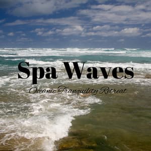 Spa Waves: Oceanic Tranquility Retreat - Waveseekers