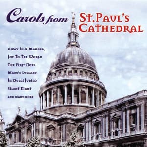 Christmas Carols From St Paul's Catherdral - St. Paul's Cathedral Choir