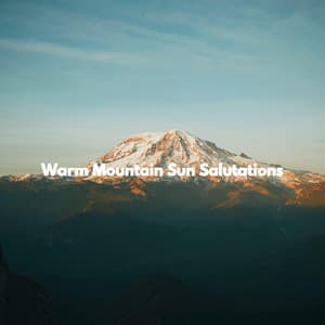 Warm Mountain Sun Salutations - Soft Jazz Cafe