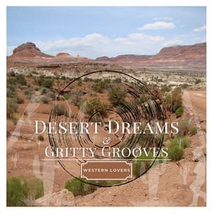 Desert Dreams & Gritty Grooves - Western Lovers