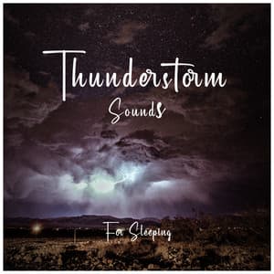 Thunderstorm Sounds for Sleeping - Thunderstorm