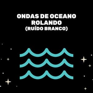 Ondas De Oceano Rolando - Medicina Relaxante