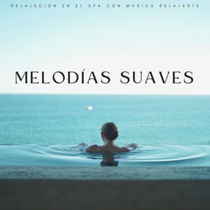 Melodías Suaves: Relajación En El Spa Con Música Relajante - LM Sour