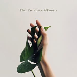 Music for Positive Affirmation - Positive Thinking