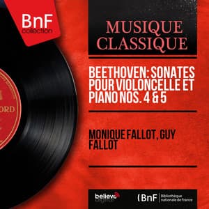 Beethoven: Sonates pour violoncelle et piano Nos. 4 & 5 - Ludwig van Beethoven