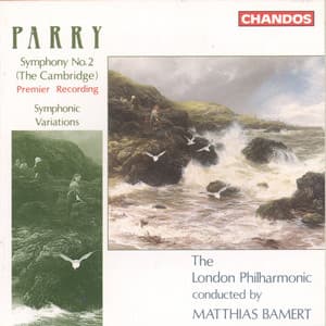 Parry: Symphony No. 2 & Symphonic Variations - Sir Charles Hubert Parry