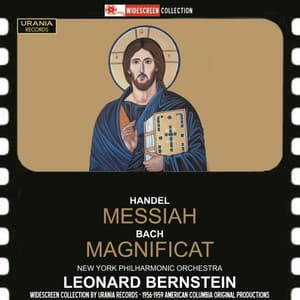Handel: Messiah - J.S. Bach: Magnificat - Leonard Bernstein
