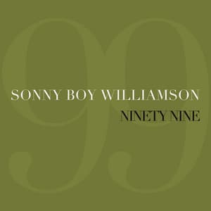 Ninety Nine - Sonny Boy Williamson II