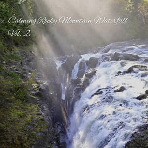 Calming Rocky Mountain Waterfall Vol. 2 - orbital voices