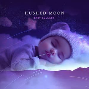 Hushed Moon - Baby Lullaby