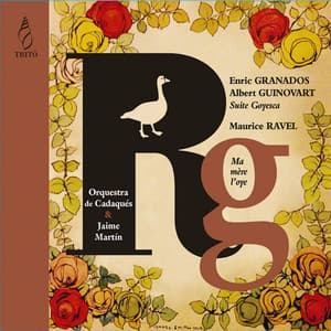 Granados & Guinovart: Suite Goyesca - Ravel: Ma mère l'oye - Orquestra De Cadaqués