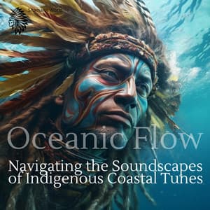 Oceanic Flow: Navigating the Soundscapes of Indigenous Coastal Tunes - Shamanic World