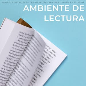 Ambiente De Lectura: Sonidos Relajantes De La Naturaleza Para Leer, Trabajar Y Estudiar - La naturaleza