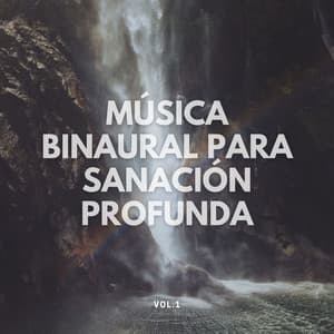 Música Binaural para Sanación Profunda Vol. 1 - Binaurales Colectivo