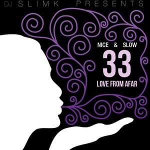 Nice & Slow 33 - DJ Slim K