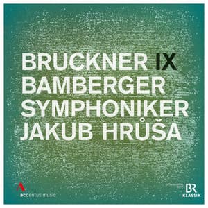 Bruckner: Symphony No. 9 in D Minor, WAB 109 - Anton Bruckner