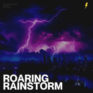 Roaring Rainstorm - Trovoadas