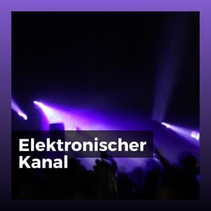 Elektronischer Kanal - Musik für die Arbeit