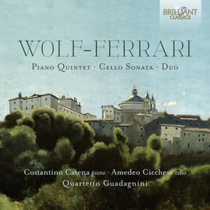 Wolf-Ferrari: Piano Quintet, Cello Sonata, Duo - Ermanno Wolf-Ferrari