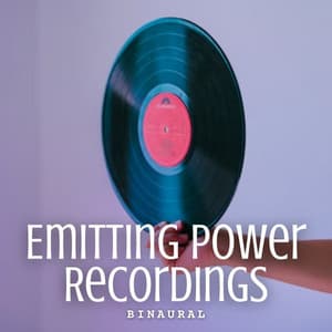 Binaural: Emitting Power Recordings - VDWW