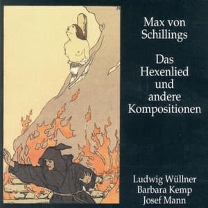 Das Hexenlied und andere Kompositionen - Max von Schillings