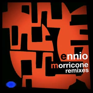 Ennio Morricone Remixes - Ennio Morricone