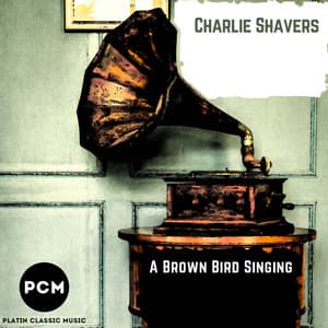 A Brown Bird Singing - Charlie Shavers