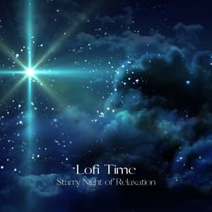 Lofi Time: Starry Night of Relaxation - Shaman