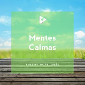 Mentes Calmas - Lullify Português