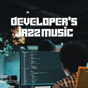 Developer's Jazz Music - Jazz Coding Life