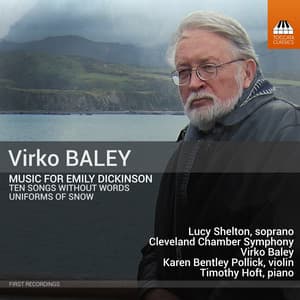 Virko Baley: Music for Emily Dickinson - Virko Baley