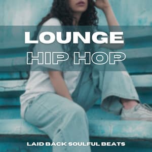 Lounge Hip Hop: Laid Back Soulful Beats - Hong Kong Sunset Lounge Bar