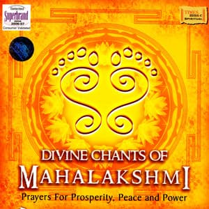 Divine Chants Of Mahalakshmi - Prayers for Properity, Peach and Power - Uma Mohan