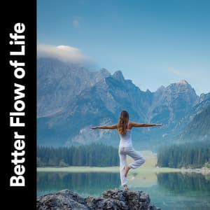 Better Flow of Life - Yoga Flow