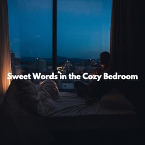 Sweet Words in the Cozy Bedroom - Música Lounge Relax para Cafés