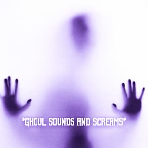 * Ghoul Sounds And Screams * - The Haunted House of Horror Sound Effects